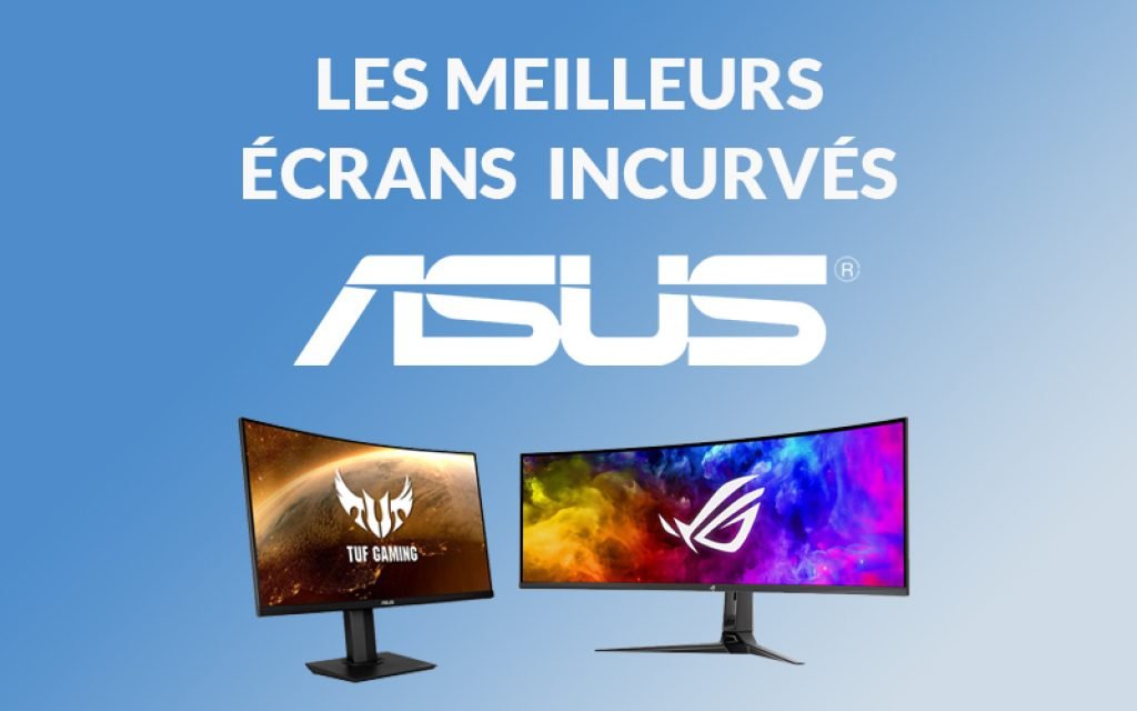 Les meilleurs écrans incurvés ASUS